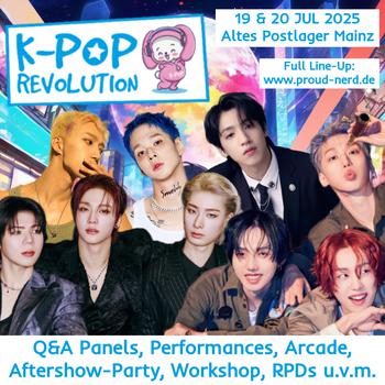 K-Pop Revolution Flyer featuring collage of K-Pop artists. Reads K-Pop Revolution | 19 and 20 JUl 2025 | Altes Postlager Mainz | Full Line-Up: www.proud-nerd.de | Q&A Panels, Performances, Arcade, Aftershow-Party, RPDs u.v.m.