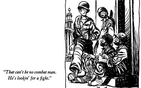 Photo Of Three soldiers gathered together in right panel with the left panel reading “That can’t be no combat man. He’s lookin’ fer a fight.”