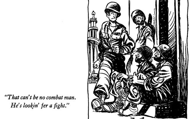 Three soldiers gathered together in right panel with the left panel reading “That can’t be no combat man. He’s lookin’ fer a fight.”