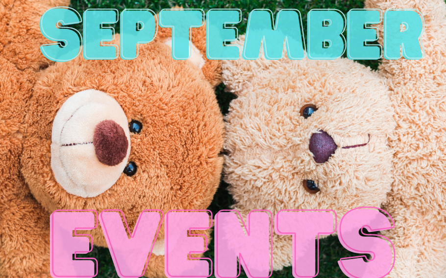 Two teddy bears with the words “Septmeber Events”